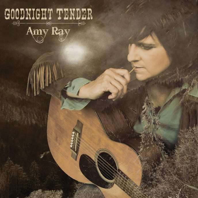 Amy Ray: Goodnight Tender