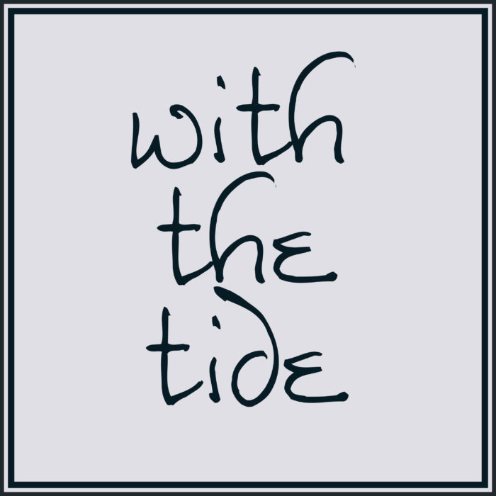 With the Tide