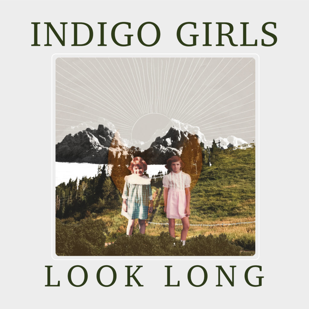 Indigo Girls: Look Long